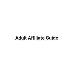 Adult Affiliate Guide
